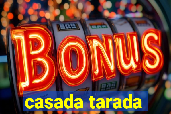 casada tarada